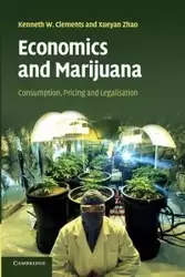 Economics and Marijuana - Kenneth W. Clements