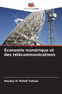 Économie numérique et des télécommunications - Falloul Moulay El Mehdi