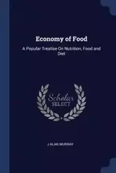 Economy of Food - Murray Alan J