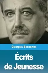 Écrits de Jeunesse - Bernanos Georges