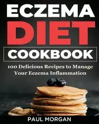 Eczema DIet Cookbook - Morgan Paul