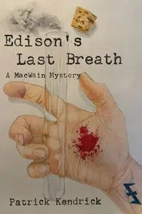 Edison's Last Breath - Kendrick Patrick