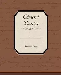 Edmond Dantes - Edmund Flagg