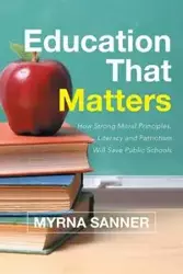 Education That Matters - Myrna J. Sanner