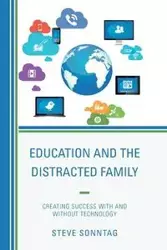 Education and the Distracted Family - Steve Sonntag