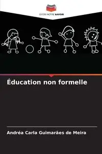 Éducation non formelle - Carla Guimarães de Meira Andréa