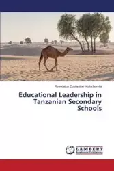 Educational Leadership in Tanzanian Secondary Schools - Kuluchumila Revocatus Costantine