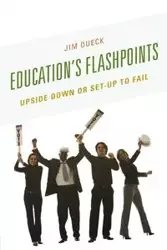 Education's Flashpoints - Jim Dueck