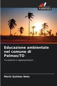 Educazione ambientale nel comune di Palmas/TO - Mario Quintas Neto