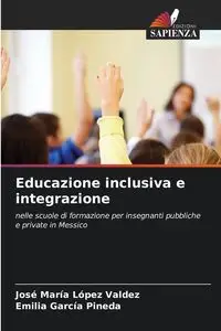 Educazione inclusiva e integrazione - López Valdez José María