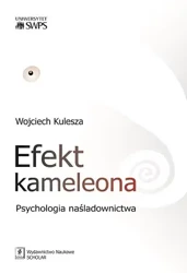 Efekt kameleona psychologia naśladownictwa - Wojciech Kulesza