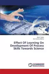 Effect of Learning on Development of Process Skills Towards Science - Yadav Badri