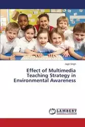 Effect of Multimedia Teaching Strategy in Environmental Awareness - Singh Jagjit