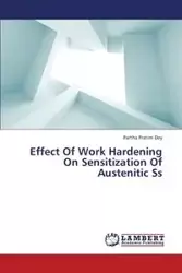 Effect of Work Hardening on Sensitization of Austenitic SS - Dey Partha Pratim