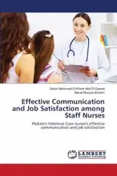 Effective Communication and Job Satisfaction among Staff Nurses - Abd El-Gawad Sahar Mahmood El-Khedr