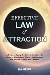 Effective Law of Attraction - Joe Silver