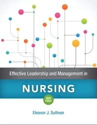 Effective Leadership and Management in Nursing - Eleanor Sullivan