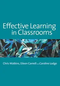 Effective Learning in Classrooms - Chris Watkins