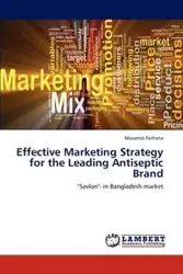 Effective Marketing Strategy for the Leading Antiseptic Brand - Farhana Mosarrat