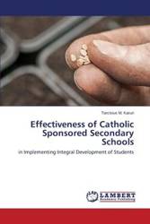 Effectiveness of Catholic Sponsored Secondary Schools - Karuri Tarcisius M.