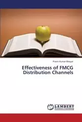 Effectiveness of Fmcg Distribution Channels - Bhoyar Pravin Kumar