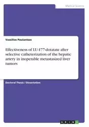Effectiveness of LU-177-dotatate after selective catheterization of the hepatic artery in inoperable metastasized liver tumors - Poulantzas Vassilios