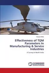 Effectiveness of TQM Parameters in Manufacturing & Service Industries - Mittal Deepak