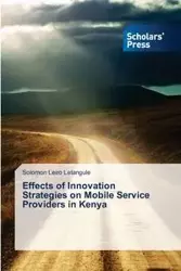 Effects of Innovation Strategies on Mobile Service Providers in Kenya - Solomon Leiro Letangule