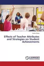 Effects of Teacher Attributes and Strategies on Student Achievements - Zhang Danhui