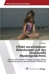 Effekt verschiedener Belastungen auf das strukturelle Muskelgedächtnis - Erik Pfeiffer