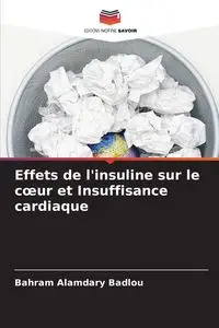 Effets de l'insuline sur le cœur et Insuffisance cardiaque - Alamdary Badlou Bahram