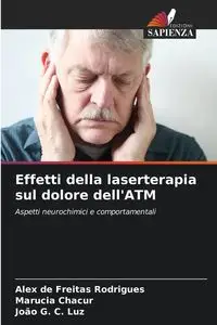 Effetti della laserterapia sul dolore dell'ATM - Alex de Freitas Rodrigues