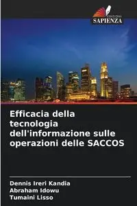 Efficacia della tecnologia dell'informazione sulle operazioni delle SACCOS - Dennis Ireri Kandia