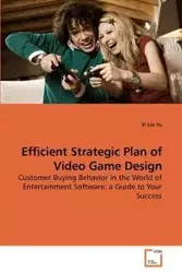 Efficient Strategic Plan of Video Game Design - Yu Yi Lin