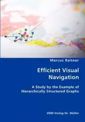 Efficient Visual Navigation- A Study by the Example of Hierarchically Structured Graphs - Marcus Raitner