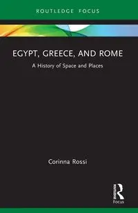 Egypt, Greece, and Rome - Corinna Rossi