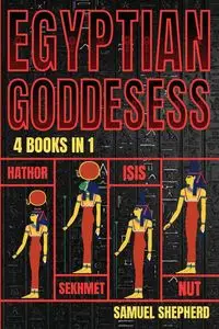 Egyptian Goddesses - Samuel Shepherd