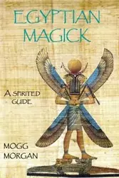 Egyptian Magick - Morgan Mogg