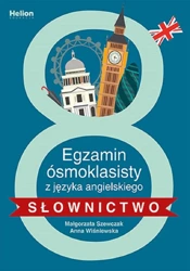 Egzamin ósmoklasisty z j. ang. - słownictwo - Małgorzata Szewczak, Anna Wiśniewska