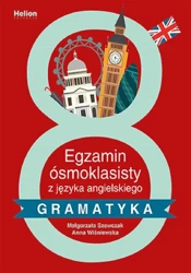 Egzamin ósmoklasisty z j. angielskiego - gramatyka - Małgorzata Szewczak, Anna Wiśniewska