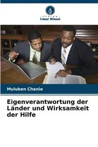 Eigenverantwortung der Länder und Wirksamkeit der Hilfe - Chanie Muluken