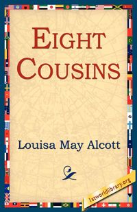 Eight Cousins - Louisa May Alcott