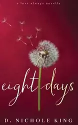 Eight Days - Nichole King d.