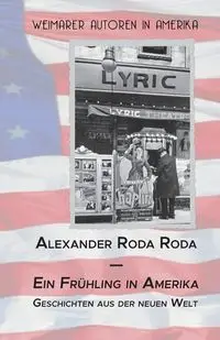 Ein Fruehling in Amerika - Alexander Roda Roda