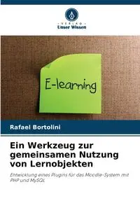 Ein Werkzeug zur gemeinsamen Nutzung von Lernobjekten - Rafael Bortolini