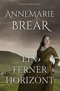 Ein ferner Horizon - AnneMarie Brear