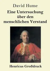 Eine Untersuchung über den menschlichen Verstand (Großdruck) - David Hume