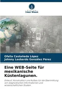 Eine WEB-Seite für mexikanische Küstenlagunen. - Ofelia Castañeda López