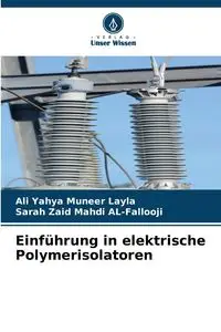 Einführung in elektrische Polymerisolatoren - Layla Ali Yahya Muneer