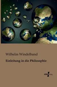 Einleitung in die Philosophie - Wilhelm Windelband